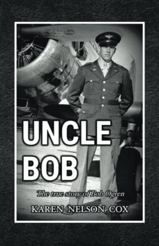 Imagen de archivo de Uncle Bob: The True Story of Bob Ogren [Paperback] Cox, Karen Nelson a la venta por Lakeside Books