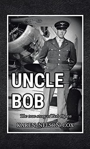Imagen de archivo de Uncle Bob: The True Story of Bob Ogren a la venta por ThriftBooks-Atlanta