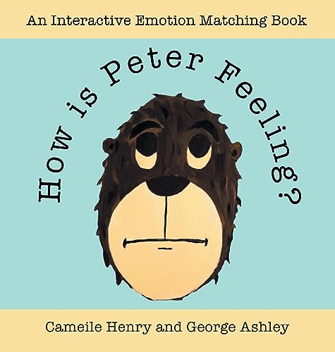 Stock image for How Is Peter Feeling?: An Interactive Emotion Matching Book for sale by California Books