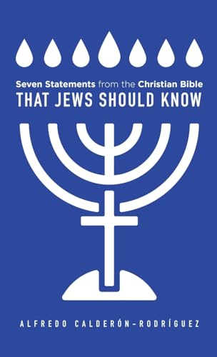 Beispielbild fr Seven Statements from the Christian Bible That Jews Should Know zum Verkauf von GreatBookPrices