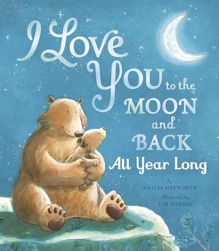 Beispielbild fr I Love You to the Moon and Back All Year Long zum Verkauf von BooksRun