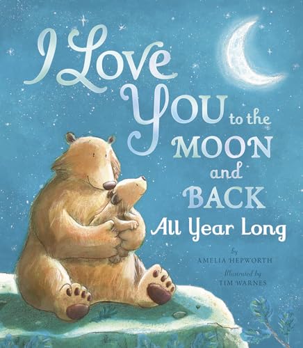 Stock image for I Love You to the Moon and Back All Year Long for sale by Blackwell's