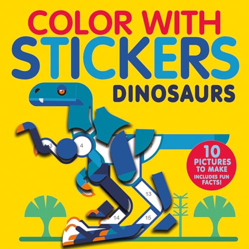 Stock image for Color with Stickers: Dinosaurs: Create 10 Pictures with Stickers! for sale by ZBK Books
