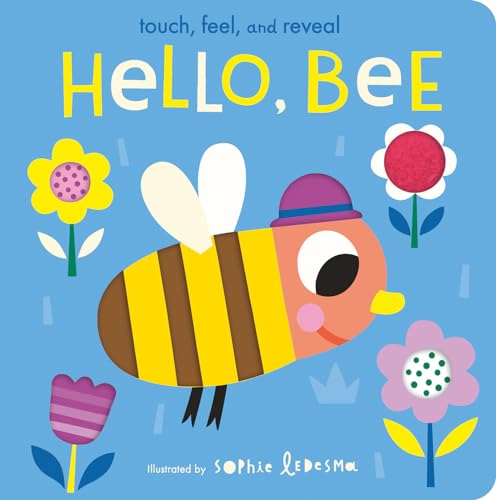 Beispielbild fr Hello, Bee: Touch, Feel, and Reveal zum Verkauf von ThriftBooks-Dallas