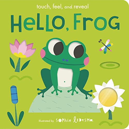 Beispielbild fr Hello, Frog: Touch, Feel, and Reveal zum Verkauf von ZBK Books