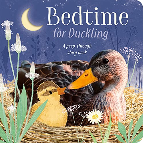 Stock image for Bedtime for Duckling: A Peek-through Book for Kids and Toddlers (Snuggle-up Stories) for sale by Decluttr