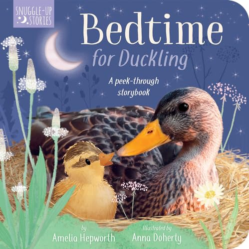 Stock image for Bedtime for Duckling: A peek-through storybook (Snuggle-up Stories) for sale by SecondSale