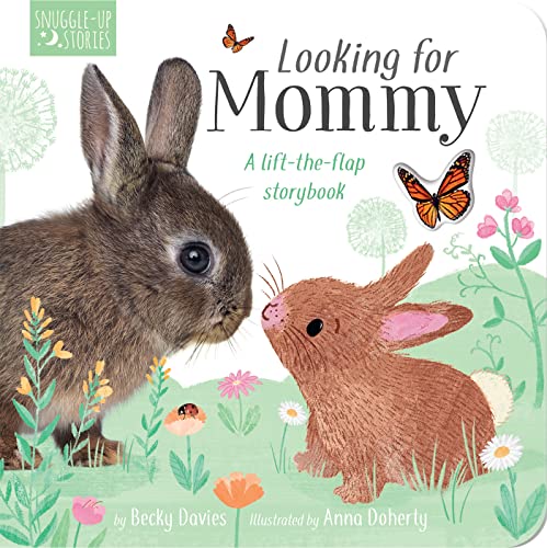 Stock image for Looking for Mommy: A lift-the-flap storybook (Snuggle-up Stories) for sale by Decluttr