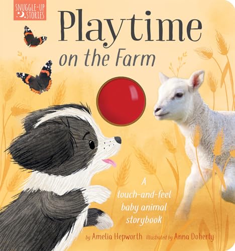 Beispielbild fr Playtime on the Farm: A touch-and-feel baby animal storybook (Snuggle-up Stories) zum Verkauf von Decluttr