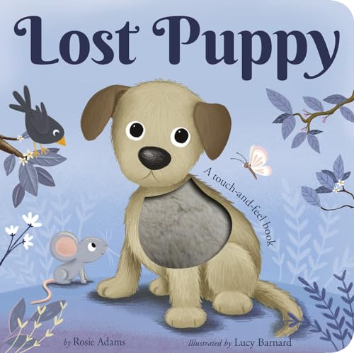 Stock image for Lost Puppy: A touch-and-feel book for sale by Hawking Books