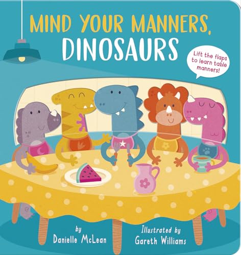 Stock image for Mind Your Manners, Dinosaurs! for sale by HPB-Movies