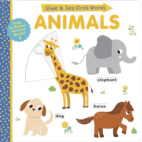 Stock image for Animals: Slide and See First Words (Slide See First Words) for sale by Red's Corner LLC