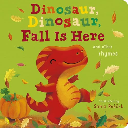 Beispielbild fr Dinosaur, Dinosaur, Fall Is Here zum Verkauf von Goodwill of Colorado