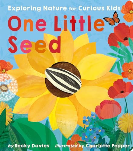 Stock image for One Little Seed: Exploring Nature for Curious Kids for sale by ThriftBooks-Dallas