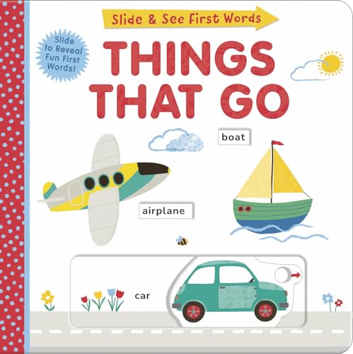 Stock image for Things That Go: Slide and See First Words for sale by ThriftBooks-Dallas
