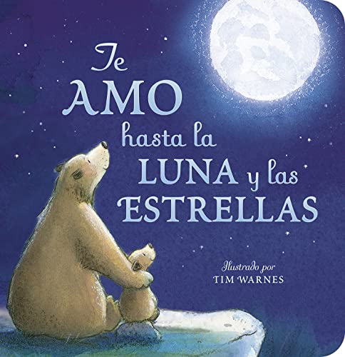 Beispielbild fr Te Amo hasta la Luna y las Estrellas (I Love You to the Moon and Back - Spanish Edition) zum Verkauf von HPB-Emerald