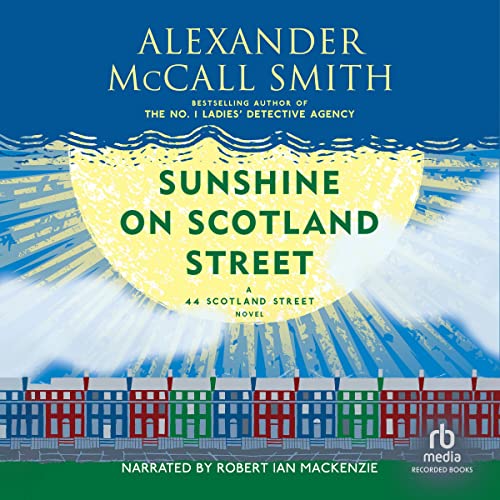 Stock image for Sunshine on Scotland Street (The 44 Scotland Street Series, Book 8) for sale by Ezekial Books, LLC