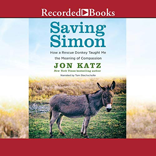 Stock image for Saving Simon: How a Rescue Donkey Taught Me the Meaning of Compassion for sale by North America Trader, LLC