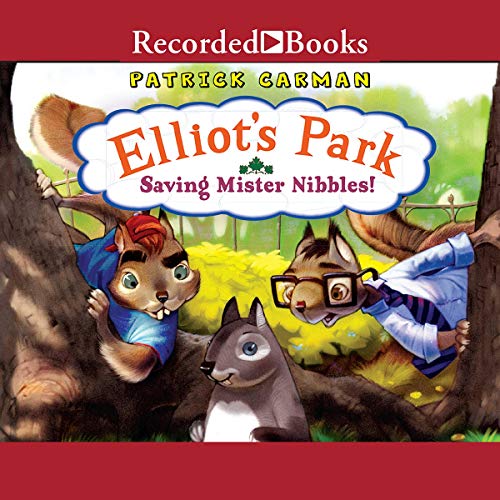 Beispielbild fr Saving Mr. Nibbles! (The Elliot's Park Series) zum Verkauf von Books From California