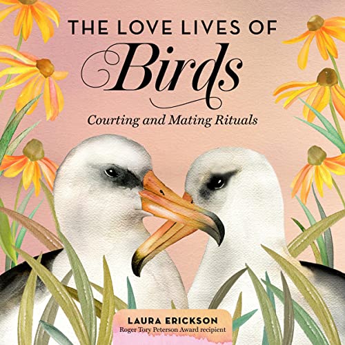 9781664673014: The Love Lives of Birds: Courting and Mating Rituals