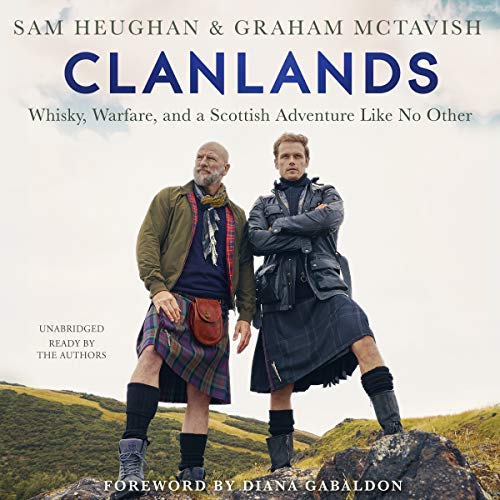 Beispielbild fr Clanlands: Whisky, Warfare, and a Scottish Adventure like No Other zum Verkauf von Dream Books Co.