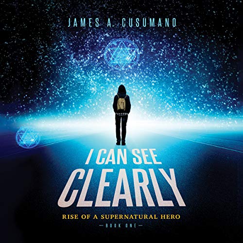 9781665025591: I Can See Clearly: Rise of a Supernatural Hero (Luc Ponti)