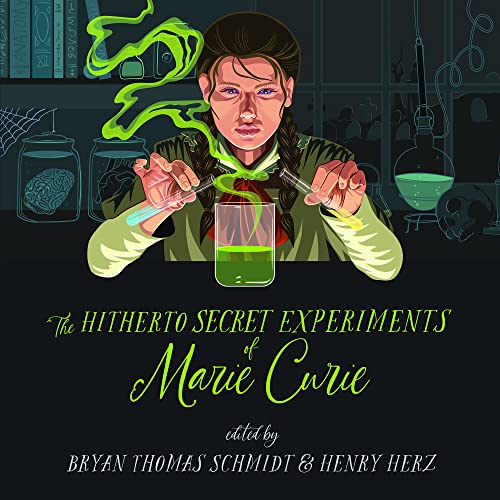 9781665046565: The Hitherto Secret Experiments of Marie Curie