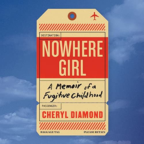 Beispielbild fr Nowhere Girl: A Memoir of a Fugitive Childhood zum Verkauf von Revaluation Books