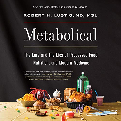 Stock image for Metabolical: The Lure and the Lies of Processed Food, Nutrition, and Modern Medicine for sale by Revaluation Books
