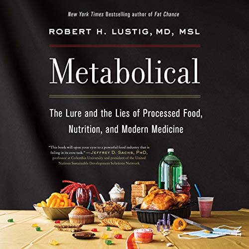 Stock image for Metabolical: The Lure and the Lies of Processed Food, Nutrition, and Modern Medicine for sale by Save With Sam