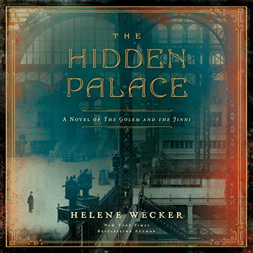 Imagen de archivo de The Hidden Palace: A Novel of the Golem and the Jinni a la venta por Revaluation Books