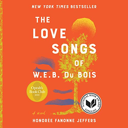 Stock image for The Love Songs of W.E.B. Du Bois: A Novel (An Oprah's Book Club Novel) for sale by HPB-Diamond