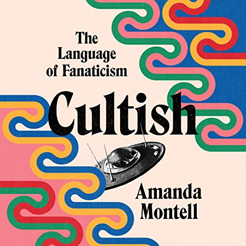 Imagen de archivo de Cultish: The Language of Fanaticism a la venta por Revaluation Books