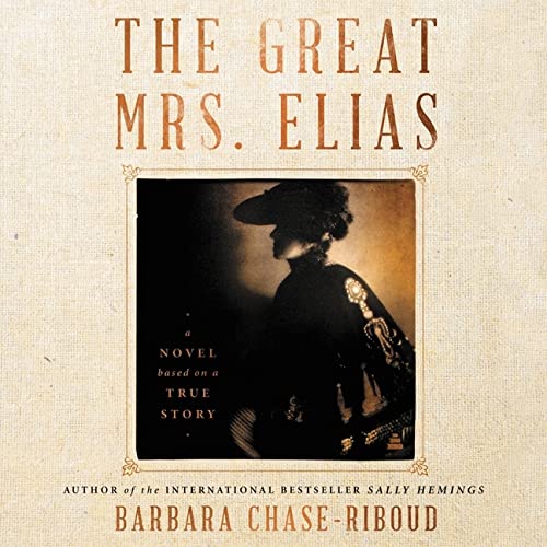 9781665101653: The Great Mrs. Elias: A Novel Based on a True Story
