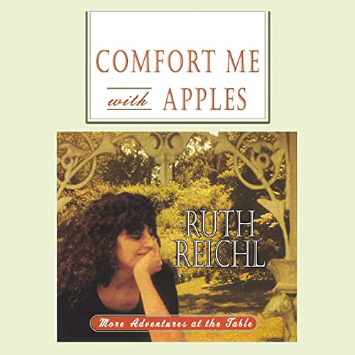 Imagen de archivo de Comfort Me with Apples: More Adventures at the Table a la venta por HPB-Diamond