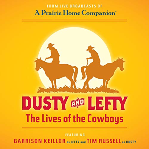 9781665168434: Dusty and Lefty: The Lives of the Cowboys (The Prairie Home Companion Series)