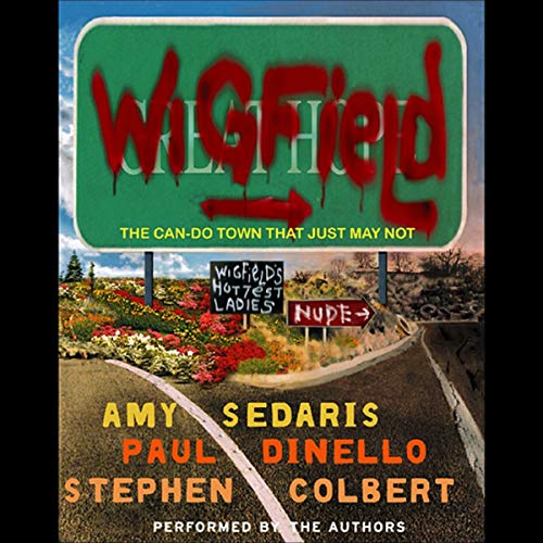 Stock image for Wigfield: The Can-Do Town That Just May Not for sale by Ezekial Books, LLC