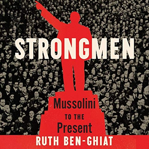 Imagen de archivo de Strongmen: Mussolini to the Present a la venta por Save With Sam