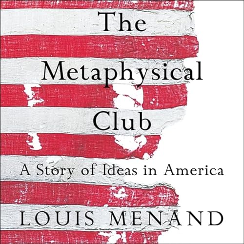 Stock image for The Metaphysical Club: A Story of Ideas in America for sale by HPB-Diamond