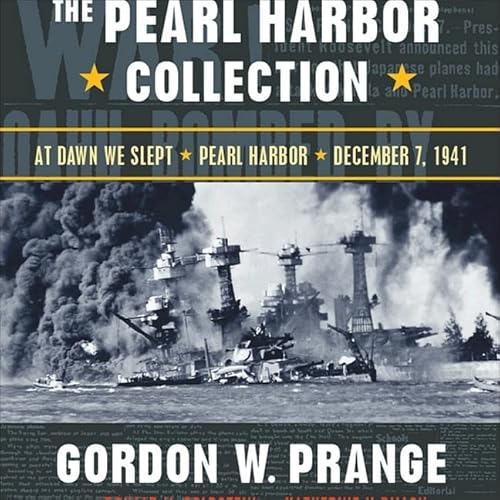 Stock image for The Pearl Harbor Collection: At Dawn We Slept; Pearl Harbor: The Verdict of History; Dec. 7, 1941 for sale by Save With Sam