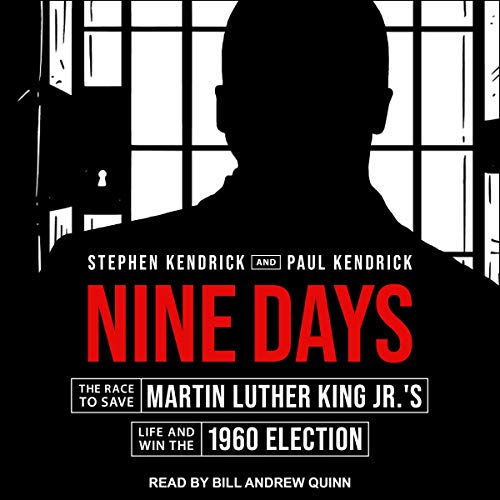 9781665191777: Nine Days: The Race to Save Martin Luther King Jr.'s Life and Win the 1960 Election