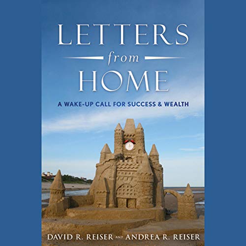 Stock image for Letters from Home : A Wake-up Call for Success and Wealth for sale by GreatBookPrices