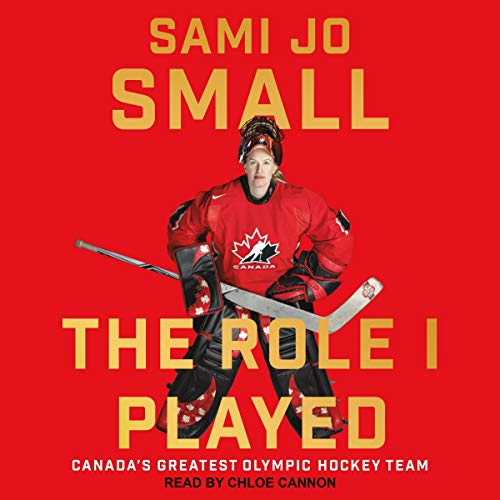 Imagen de archivo de Role I Played : Canada's Greatest Olympic Hockey Team a la venta por GreatBookPrices