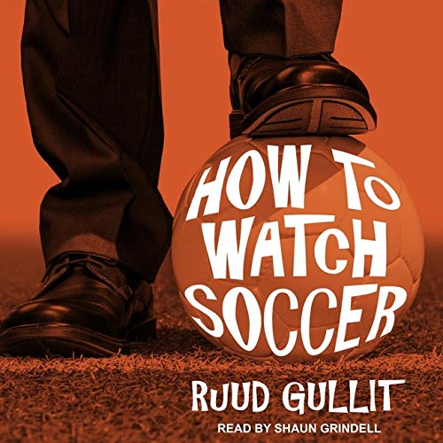 Stock image for How to Watch Soccer for sale by GreatBookPrices