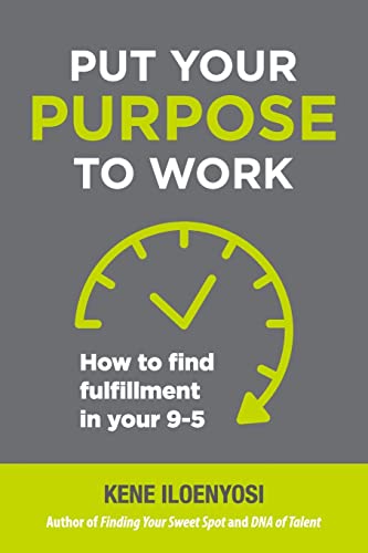 Imagen de archivo de Put Your Purpose to Work: How to Find Fulfillment in Your 9-5 a la venta por SecondSale