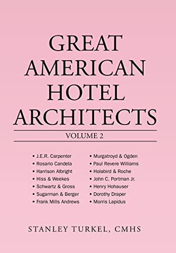 Beispielbild fr Great American Hotel Architects Volume 2 zum Verkauf von SecondSale