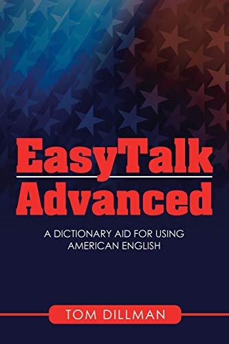 Imagen de archivo de Easytalk - Advanced: A Dictionary Aid for Using American English a la venta por Books From California