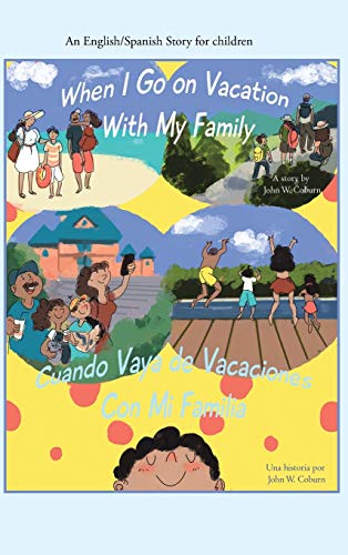 Beispielbild fr When I Go on Vacation With My Family/ Cuando Me Voy De Vacaciones Con Mi Familia: An English/Spanish Story for Children zum Verkauf von Lucky's Textbooks