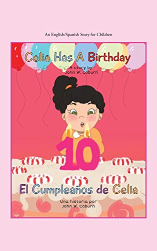 9781665503822: Celia Has a Birthday / Es El Cumpleaos De Celia: A English/Spanish Story for Children