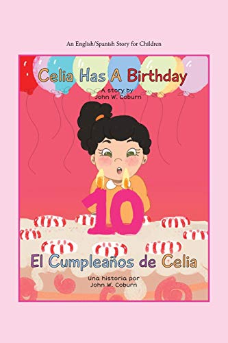 9781665503846: Celia Has a Birthday / Es El Cumpleaos De Celia: A English/Spanish Story for Children